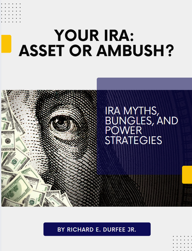 Your IRA: Asset or Ambush?